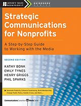 eBook (epub) Strategic Communications for Nonprofits de Kathy Bonk, Emily Tynes, Henry Griggs