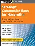 E-Book (epub) Strategic Communications for Nonprofits von Kathy Bonk, Emily Tynes, Henry Griggs