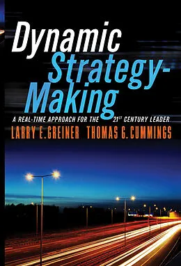 E-Book (epub) Dynamic Strategy-Making von Larry E. Greiner, Thomas G. Cummings