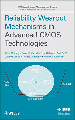 E-Book (pdf) Reliability Wearout Mechanisms in Advanced CMOS Technologies, von Alvin W. Strong, Ernest Y. Wu, Rolf-Peter Vollertsen