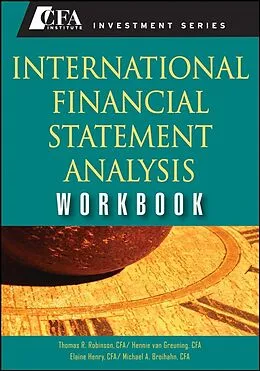 E-Book (epub) International Financial Statement Analysis Workbook von Thomas R. Robinson, Hennie van Greuning, Elaine Henry