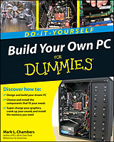 eBook (epub) Build Your Own PC Do-It-Yourself For Dummies de Mark L, Chambers