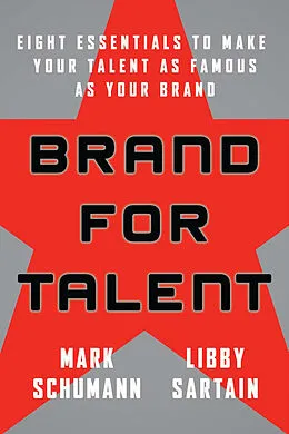 E-Book (epub) Brand for Talent von Mark Schumann, Libby Sartain