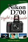 E-Book (epub) Nikon D700 Digital Field Guide von J. Dennis Thomas