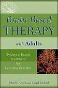 E-Book (epub) Brain-Based Therapy with Adults von John B. Arden, Lloyd Linford