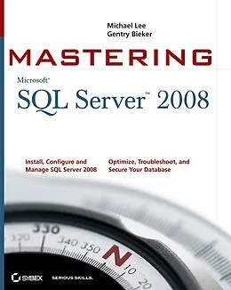 E-Book (pdf) Mastering SQL Server 2008 von Michael Lee, Gentry Bieker