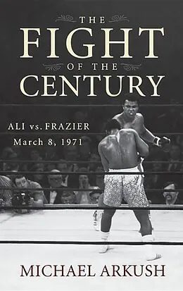 E-Book (epub) The Fight of the Century von Michael Arkush