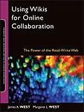 E-Book (epub) Using Wikis for Online Collaboration von James A. West, Margaret L. West