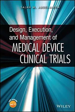 E-Book (pdf) Design, Execution, and Management of Medical Device Clinical Trials von Salah M. Abdel-aleem