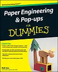 E-Book (pdf) Paper Engineering and Pop-ups For Dummies von Rob Ives