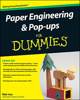 E-Book (pdf) Paper Engineering and Pop-ups For Dummies von Rob Ives