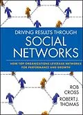 E-Book (epub) Driving Results Through Social Networks von Robert L. Cross, Robert J. Thomas