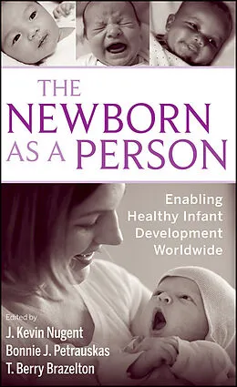 E-Book (epub) Newborn as a Person von J. Kevin Nugent, Bonnie Petrauskas, T. Berry Brazelton