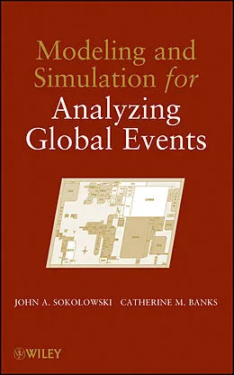 E-Book (pdf) Modeling and Simulation for Analyzing Global Events von John A. Sokolowski, Catherine M. Banks