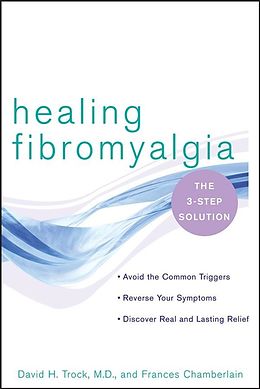eBook (epub) Healing Fibromyalgia de M. D. Trock, Frances Chamberlain
