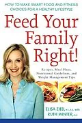E-Book (epub) Feed Your Family Right! von Elisa Zied, Ruth Winter