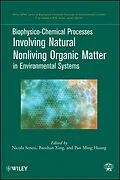 E-Book (pdf) Biophysico-Chemical Processes Involving Natural Nonliving Organic Matter in Environmental Systems von Nicola Senesi, Baoshan Xing, Pan Ming Huang