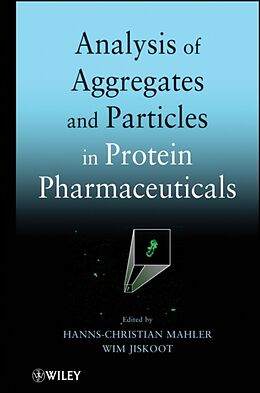 Fester Einband Analysis of Aggregates and Particles in Protein Pharmaceuticals von Hanns-Christian Jiskoot, Wim Mahler