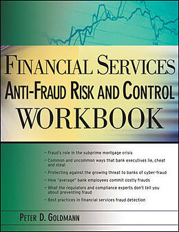 Kartonierter Einband Financial Services Anti-Fraud Risk and Control Workbook von Peter Goldmann