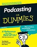 E-Book (epub) Podcasting For Dummies von Tee Morris, Chuck Tomasi, Evo Terra