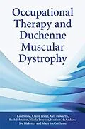 E-Book (pdf) Occupational Therapy and Duchenne Muscular Dystrophy von Kate Stone, Claire Tester, Joy Blakeney