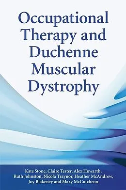 E-Book (pdf) Occupational Therapy and Duchenne Muscular Dystrophy von Kate Stone, Claire Tester, Joy Blakeney