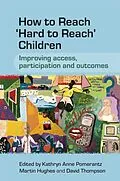 E-Book (pdf) How to Reach 'Hard to Reach' Children von Kathryn Pomerantz, Martin Hughes, David Thompson