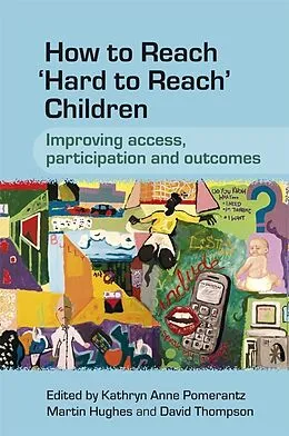 E-Book (pdf) How to Reach 'Hard to Reach' Children von Kathryn Pomerantz, Martin Hughes, David Thompson