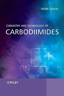 E-Book (pdf) Chemistry and Technology of Carbodiimides von Henri Ulrich