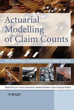 E-Book (pdf) Actuarial Modelling of Claim Counts von Michel Denuit, Xavier Marechal, Sandra Pitrebois