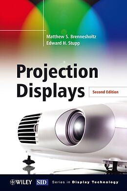 Fester Einband Projection Displays von Matthew S. Brennesholtz, Edward H. Stupp