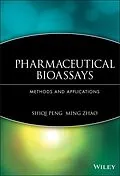 E-Book (pdf) Pharmaceutical Bioassays von Shiqi Peng, Ming Zhao