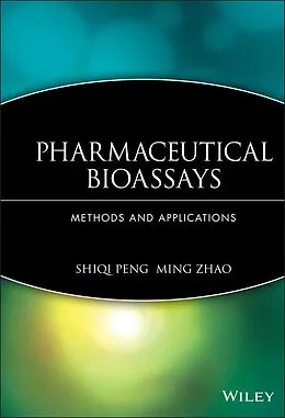 E-Book (pdf) Pharmaceutical Bioassays von Shiqi Peng, Ming Zhao