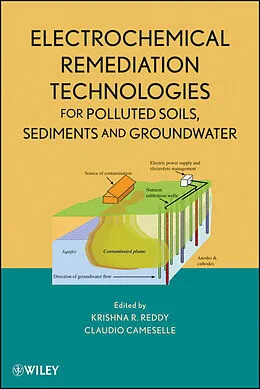E-Book (pdf) Electrochemical Remediation Technologies for Polluted Soils, Sediments and Groundwater von Krishna R. Reddy, Claudio Cameselle