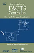 E-Book (pdf) Introduction to FACTS Controllers von Kalyan K. Sen, Mey Ling Sen