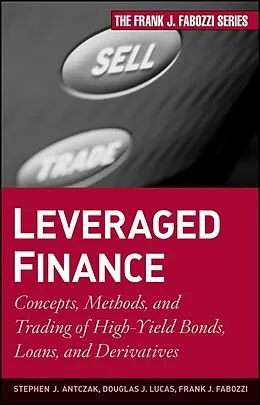 E-Book (epub) Leveraged Finance von Stephen J. Antczak, Douglas J. Lucas, Frank J. Fabozzi