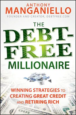 E-Book (pdf) The Debt-Free Millionaire von Anthony Manganiello