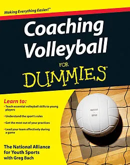 E-Book (pdf) Coaching Volleyball For Dummies von The National Alliance For Youth Sports