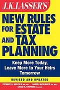 E-Book (pdf) JK Lasser's New Rules for Estate and Tax Planning von Stewart H. Welch, Harold I. Apolinsky, Craig M. Stephens