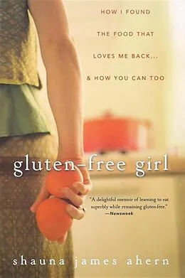 E-Book (epub) Gluten-Free Girl von Shauna James Ahern