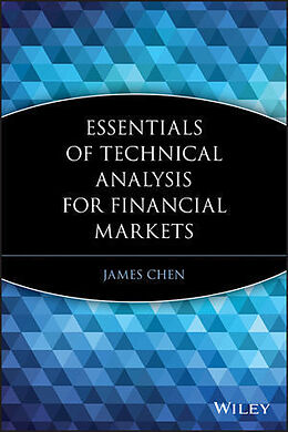 Couverture cartonnée Essentials of Technical Analysis for Financial Markets de James Chen
