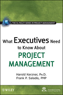 E-Book (pdf) What Executives Need to Know About Project Management von Harold Kerzner, Frank P. Saladis