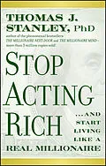 E-Book (epub) Stop Acting Rich von Thomas J. Stanley