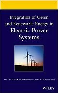 E-Book (pdf) Integration of Green and Renewable Energy in Electric Power Systems von Ali Keyhani, Mohammad N. Marwali, Min Dai