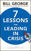E-Book (epub) Seven Lessons for Leading in Crisis von Bill George