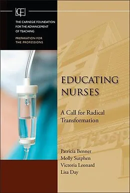 E-Book (pdf) Educating Nurses von Patricia Benner, Molly Sutphen, Victoria Leonard