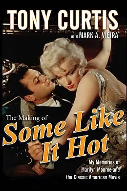 E-Book (epub) The Making of Some Like It Hot von Tony Curtis