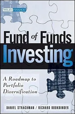 E-Book (pdf) Fund of Funds Investing von Daniel A. Strachman, Richard S. Bookbinder