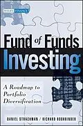 E-Book (epub) Fund of Funds Investing von Daniel A. Strachman, Richard S. Bookbinder