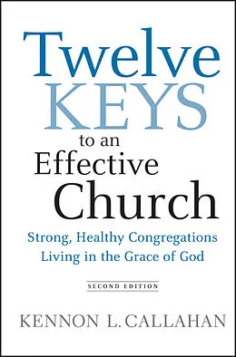 E-Book (epub) Twelve Keys to an Effective Church von Kennon L. Callahan